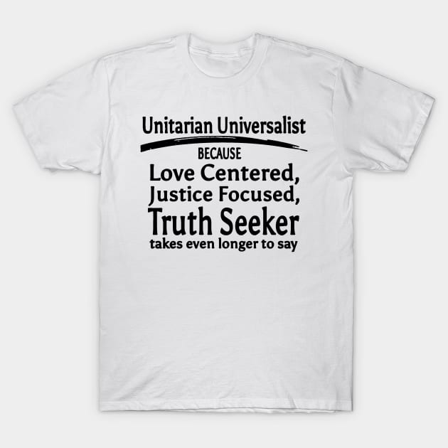 UU Because (Black Text) T-Shirt by IAmUU